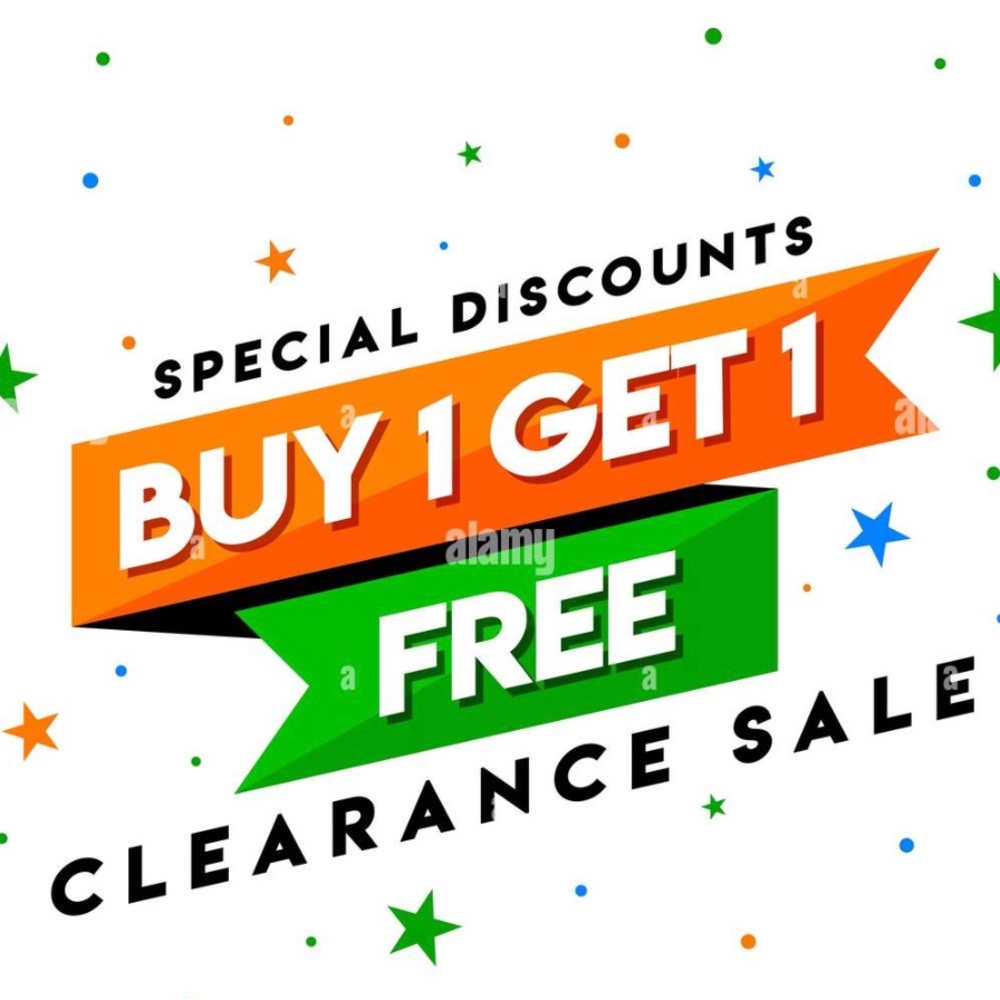 Buy 1 get 1 free on all items no additional discounts!